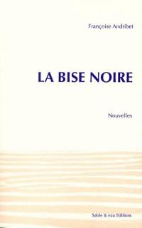 La bise noire