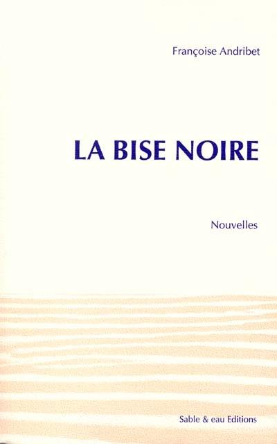 La bise noire