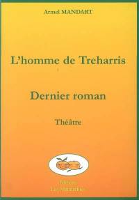 L'homme de Treharris. Dernier roman