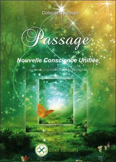 Passage : nouvelle conscience unifiée : Aluah, Arak le Grand, la fée Morgan, les aînés cosmiques, les mères divines, les 12 sages, le collectif Dieu, les Hathors