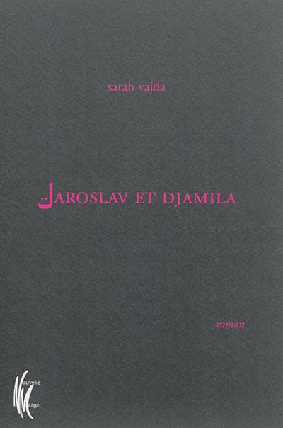 Jaroslav et Djamila