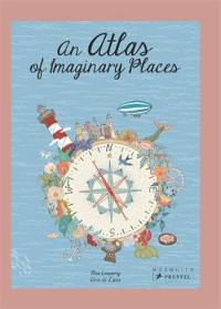 An Atlas Of Imaginary Places