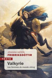 Valkyrie : les femmes du monde viking