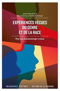 Expériences vécues du genre et de la race : pour une phénoménologie critique