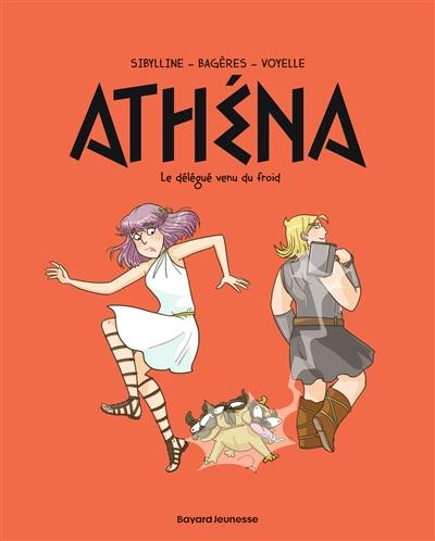 Athéna. Vol. 3. Le délégué venu du froid