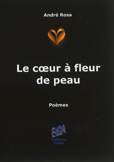 Le coeur à fleur de peau