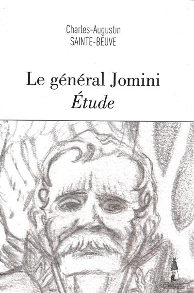 Le général Jomini : étude