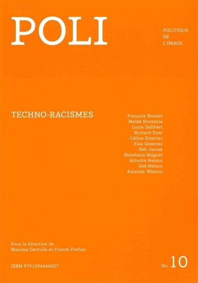 Poli : politique de l'image, n° 10. Techno-racismes