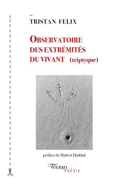 Observatoire des extrémités du vivant : triptyque