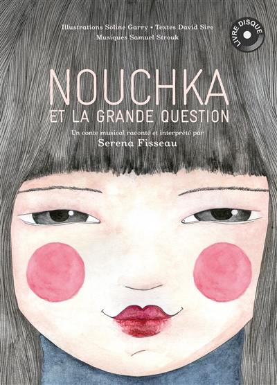 Nouchka et la grande question