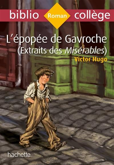 L'épopée de Gavroche : extraits des Misérables