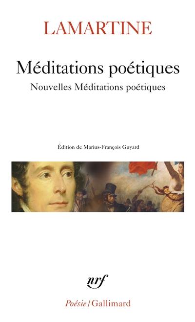 Méditations poétiques. Nouvelles méditations poétiques