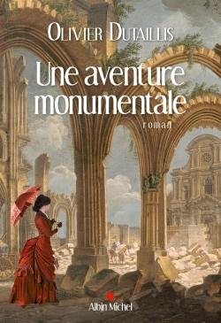 Une aventure monumentale