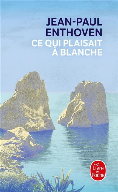 Ce qui plaisait à Blanche