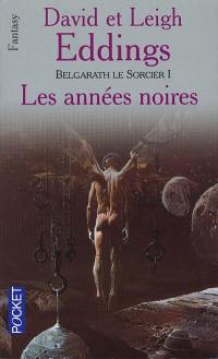 Belgarath le sorcier. Vol. 1. Les années noires