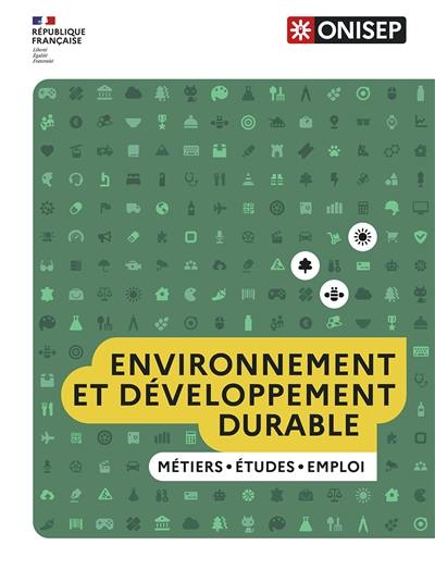 Environnement et développement durable : métiers, études, emploi