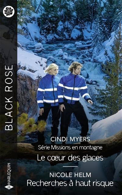 Le coeur des glaces : missions en montagne. Recherches à haut risque