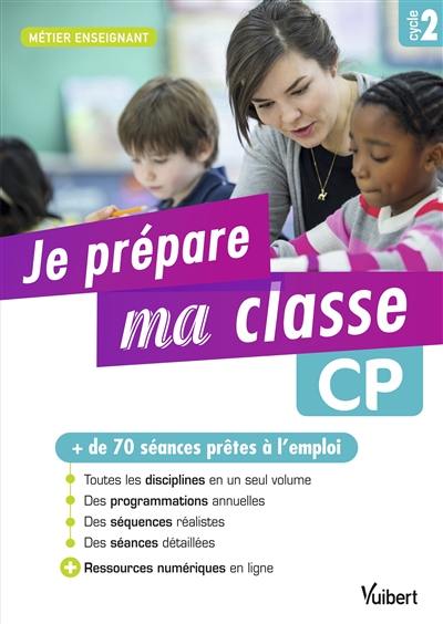 Je prépare ma classe : CP, cycle 2