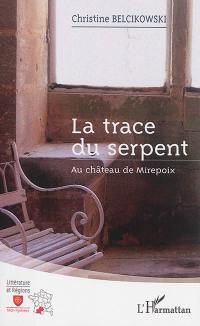 La trace du serpent : au château de Mirepoix