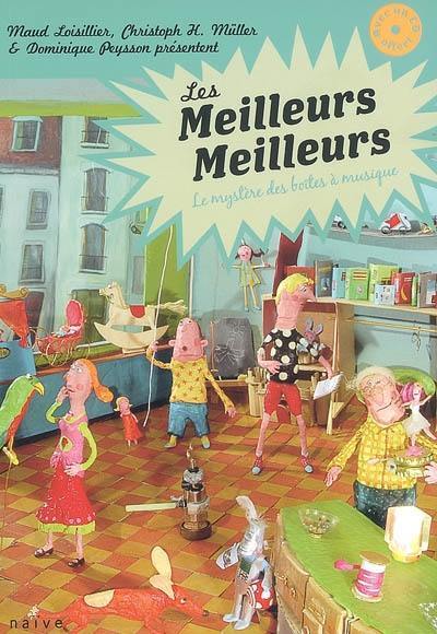 Les Meilleurs Meilleurs. Vol. 1. Le mystère des boîtes à musique