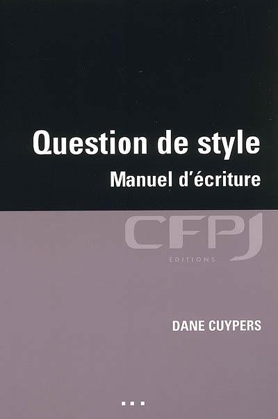 Question de style : manuel d'écriture