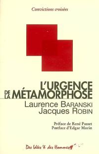 L'urgence de la métamorphose : inscrire notre conscience humaine dans l'aventure de l'univers