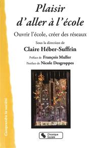 Plaisir d'aller à l'école : ouvrir l'école, créer des réseaux