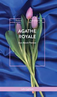 Agathe Royale