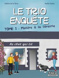 Le trio enquête. Vol. 2. Mystère à la librairie