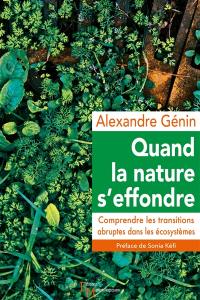 Quand la nature s'effondre : comprendre les transitions abruptes dans les écosystèmes