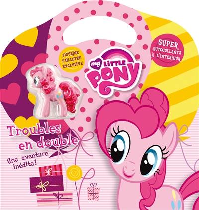 Troubles en double : my little pony