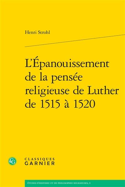 L'épanouissement de la pensée religieuse de Luther de 1515 à 1520