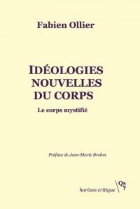 Idéologies nouvelles du corps : le corps mystifié