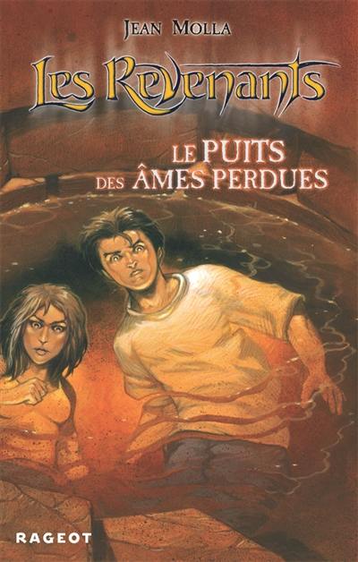 Les revenants. Vol. 3. Le puits des âmes perdues