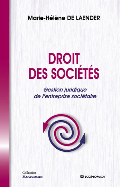 Droit des sociétés : gestion juridique de l'entreprise sociétaire