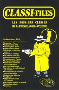 Classi-files : les dossiers classés de la presse anglo-saxonne. Vol. 1