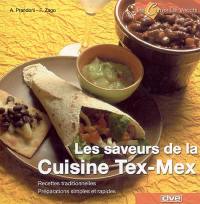 Les saveurs de la cuisine tex-mex : recettes traditionnelles, préparations simples et rapides