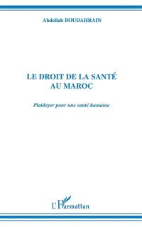 Le droit de la santé au Maroc : plaidoyer pour une santé humaine