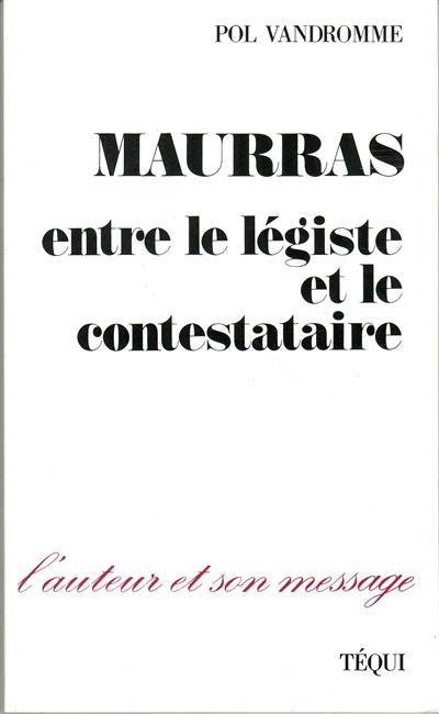 Maurras : entre le légiste et le contestataire