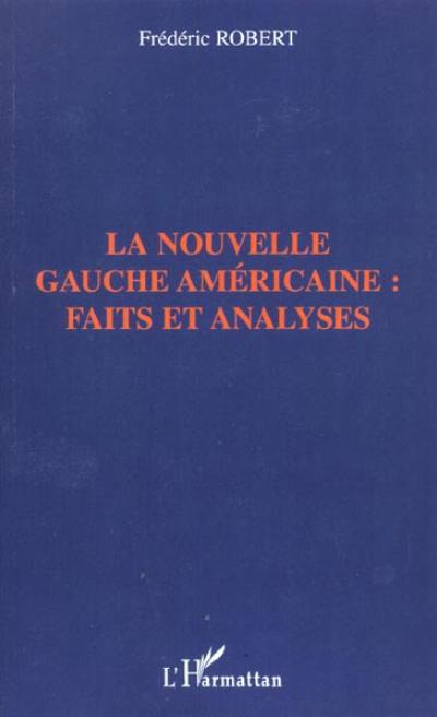 La nouvelle gauche américaine : faits et analyses