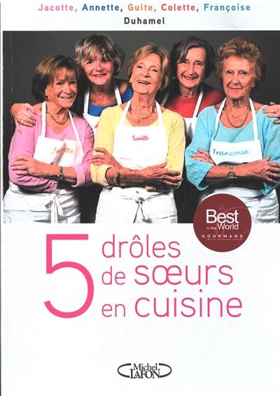 5 drôles de soeurs en cuisine : les recettes d'une famille du Nord