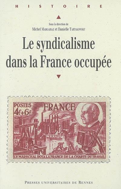 Le syndicalisme dans la France occupée