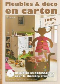 Meubles & déco en carton. Vol. 4. 6 meubles et accessoires pour la chambre d'enfants