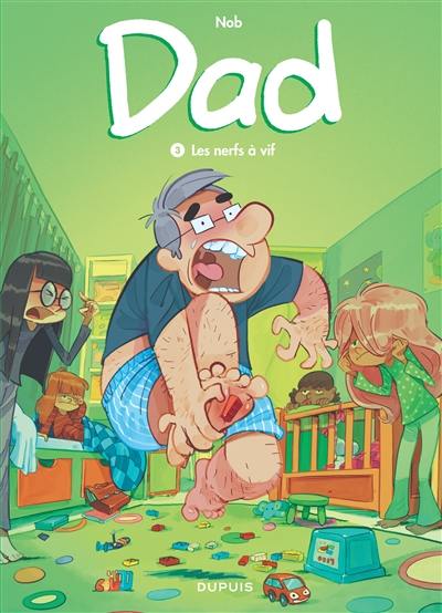 Dad. Vol. 3. Les nerfs à vif