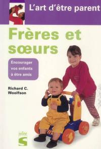 Frères et soeurs : encourager vos enfants à être amis