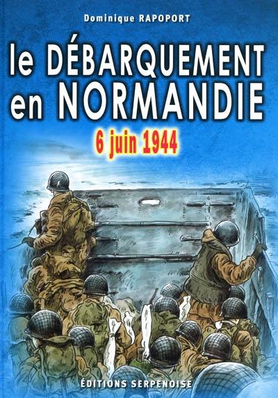 Le débarquement en Normandie : 6 juin 1944