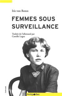 Femmes sous surveillance : quelques mots sans fard sur la condition des femmes