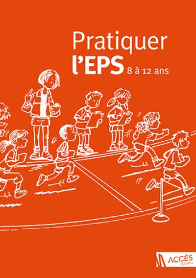 Pratiquer l'EPS : 8 à 12 ans