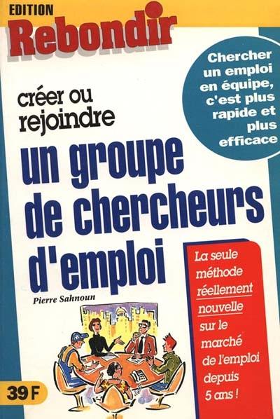 Créer ou rejoindre un groupe de chercheurs d'emploi