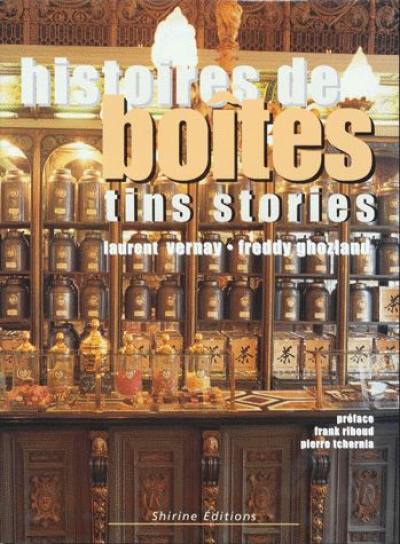 Histoires de boîtes. Tin stories